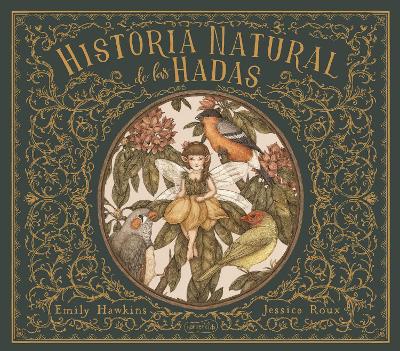 Historia Natural de Las Hadas (Natural History of Fairies - Spanish Edition) book