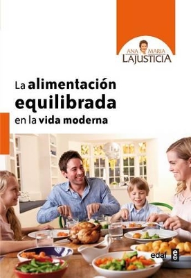 La Alimentacion Equilibrada En La Vida Moderna book