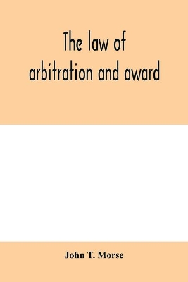 The law of arbitration and award book