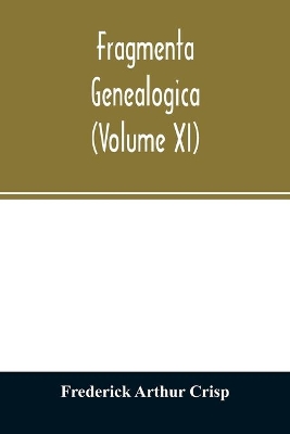 Fragmenta genealogica (Volume XI) book