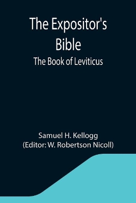 The Expositor's Bible: The Book of Leviticus book