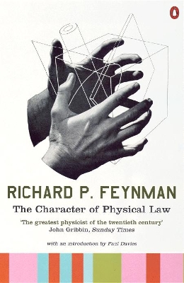 Character of Physical Law by Richard P Feynman
