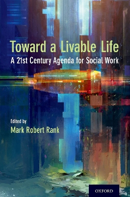 Toward a Livable Life: A 21st Century Agenda for Social Work book