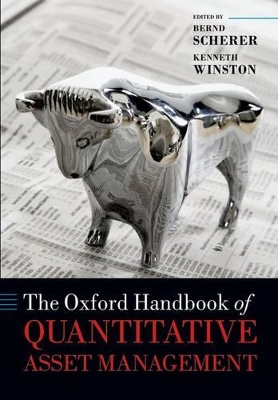 The The Oxford Handbook of Quantitative Asset Management by Bernd Scherer