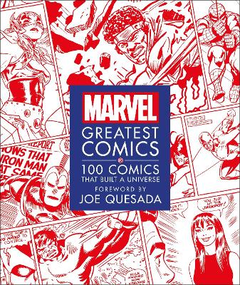 Marvel Greatest Comics: 100 Comics that Built a Universe by Melanie Scott