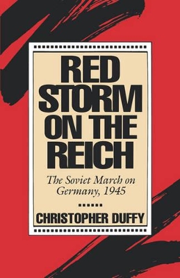 Red Storm on the Reich by Christopher Duffy