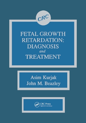 Fetal Growth Retardation: Diagnosis and Treatment by Asim Kurjak