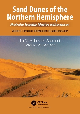 Sand Dunes of the Northern Hemisphere: Distribution, Formation, Migration and Management, Volume 1 by Qi Lu