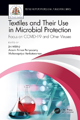 Textiles and Their Use in Microbial Protection: Focus on COVID-19 and Other Viruses book