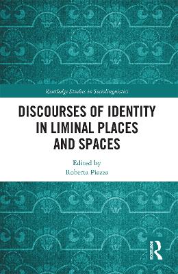 Discourses of Identity in Liminal Places and Spaces book