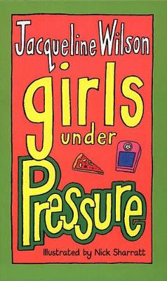 Girls Under Pressure by Jacqueline Wilson