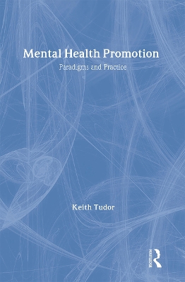 Mental Health Promotion by Keith Tudor