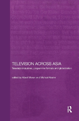 Television Across Asia by Michael Keane