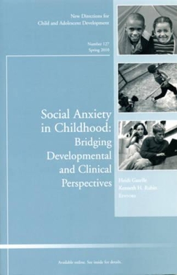 Social Anxiety in Childhood: Bridging Developmental and Clinical Perspectives book