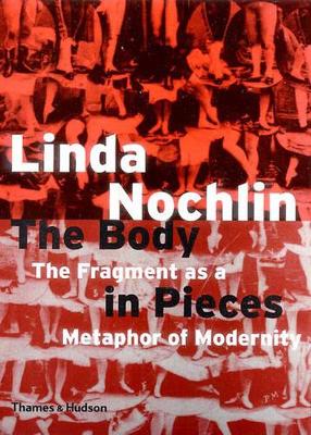 Body in Pieces by Linda Nochlin
