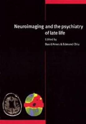 Neuroimaging and the Psychiatry of Late Life by David Ames