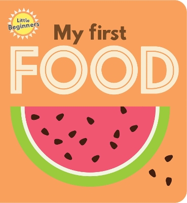 Little Beginners Mini Padded Board Book - My First Food book