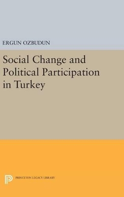 Social Change and Political Participation in Turkey by Ergun Ozbudun