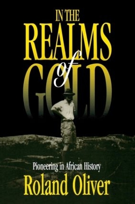 In the Realms of Gold: Pioneering in African History book