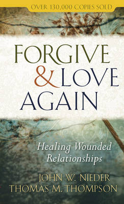 Forgive and Love Again book
