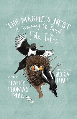 The Magpie's Nest: A Treasury of Bird Folk Tales by Taffy Thomas