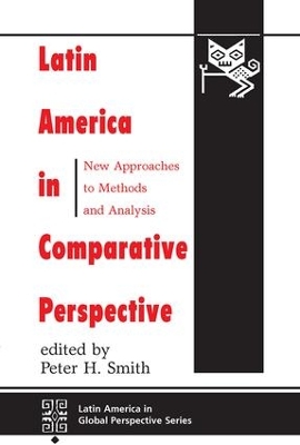 Latin America In Comparative Perspective by Peter H Smith