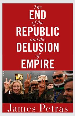 End of the Republic and the Delusion of Empire book
