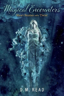 Magical Encounters: Short Stories with a Twist book