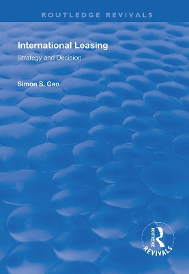 International Leasing: Strategy and Decision by Simon S. Gao