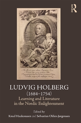 Ludvig Holberg (1684-1754): Learning and Literature in the Nordic Enlightenment book