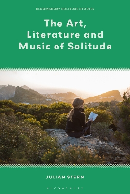 The Art, Literature and Music of Solitude by Professor Julian Stern