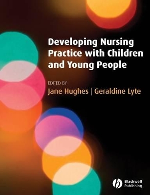 Developing Nursing Practice with Children and Young People book