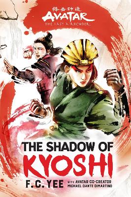 Avatar: The Last Airbender - The Shadow of Kyoshi Book 2 by F. C. Yee