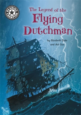 Reading Champion: The Legend of the Flying Dutchman: Independent Reading 15 book