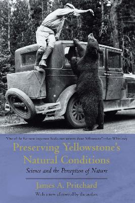 Preserving Yellowstone's Natural Conditions: Science and the Perception of Nature book