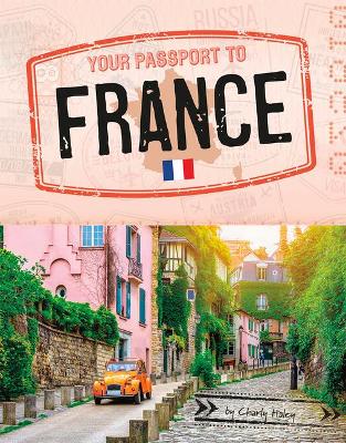 Your Passport To France by Charly Haley