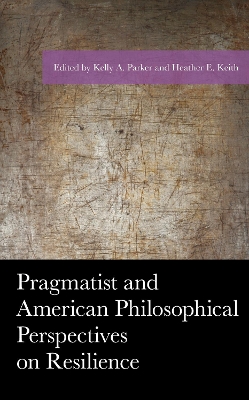 Pragmatist and American Philosophical Perspectives on Resilience book