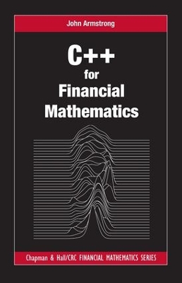 C++ for Financial Mathematics by John Armstrong