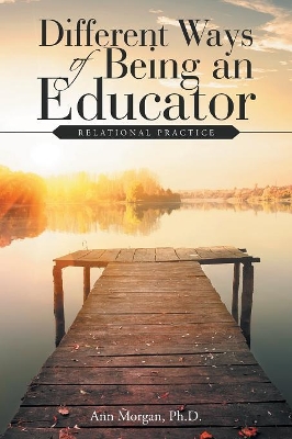 Different Ways of Being an Educator book