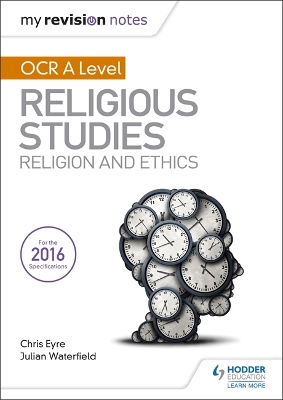 My Revision Notes OCR A Level Religious Studies: Religion and Ethics book