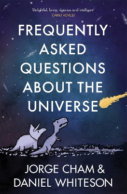 Frequently Asked Questions About the Universe by Daniel Whiteson