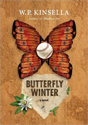 Butterfly Winter by W P Kinsella