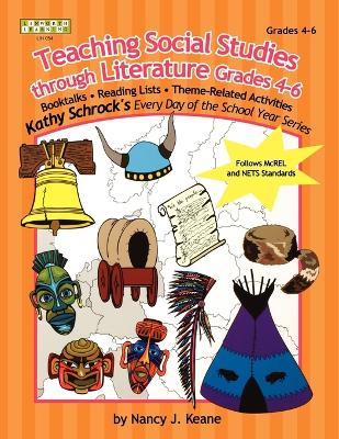 Teaching Social Studies Through Literature, Grades 4-6 book
