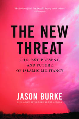 The New Threat by Jason Burke