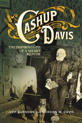 Cashup Davis: The Inspiring Life of a Secret Mentor book