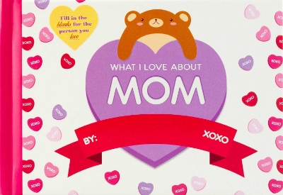 What I Love About Mom book