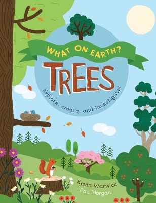 What on Earth?: Trees by Kevin Warwick