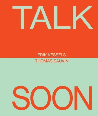 Erik Kessels & Thomas Sauvin: Talk Soon book