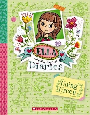 Ella Diaries #11: Going Green by Meredith Costain