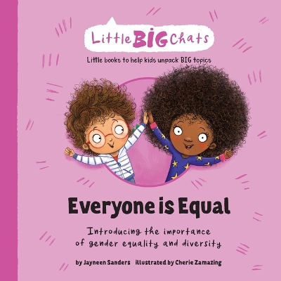 Everyone is Equal: Introducing the importance of gender equality and diversity by Jayneen Sanders